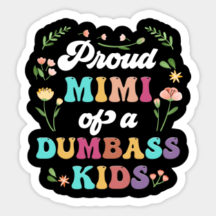 Floral Proud Mimi Of A Few Dumbass Kids Mother's Day Sticker